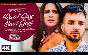 Punjabi Song Raat Gayi Baat Gayi By Happy Raikoti ft. Afsana Khan and Sara Gurplal