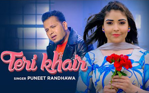 Punjabi Song Teri Khair By Puneet Randhawa