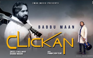 Punjabi Song CLICKAN Babbu Maan