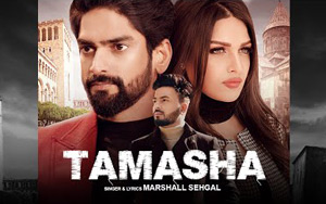 Punjabi Song Tamasha By Marshall Sehgal ft. Himanshi Khurana