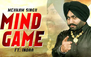 Punjabi Song Mind Game By Mehkam Singh