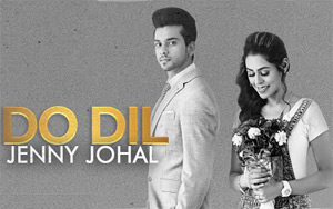 Punjabi song Do Dil By Jenny Johal