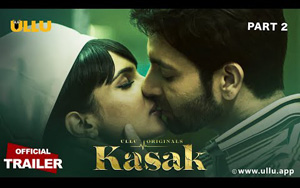 Kasak Trailer 2 - ULLU 