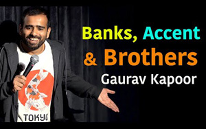 Bank, Accent and Brothers - Stand Up Comedy By Gaurav Kapoor - Crowd Work