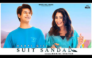 Punjabi Song Suit Sandal By Harpi Gill ft. Manjul Khattar