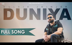 Punjabi Song Duniya By Kulbir Jhinjer