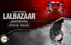 Lalbazaar Trailer - A ZEE5 Original