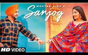 Punjabi Song Sanjog By Mehtab Virk ft. Sonia Mann