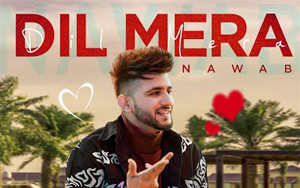 Punjabi Song Dil Mera By Nawab