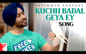 Punjabi Song Kuchh Badal Geya Ey By Satinder Sartaaj