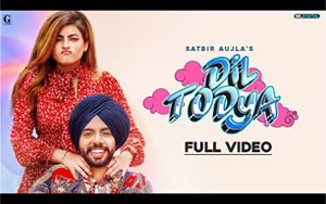 Punjabi Song Dil Todeya By Satbir Aujla