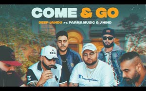 Punjabi Song Come and Go By Deep Jandu