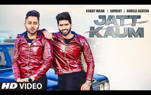 Punjabi Song Jatt Kaum By Shivjot, Sukhy Maan, Gurlej Akhtar 