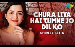 Chura Liya Hai Tumne Jo Dil Ko By Shirley Setia - Cover Song