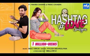 Hashtag Love Soniyea Music Video by Meet Bros. ft. Mahira Sharma, Paras Chhabra