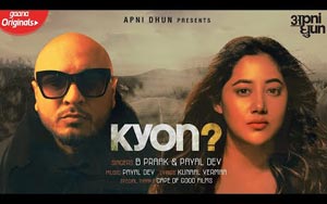 KYON Lyrical Video By B Praak and Payal Dev