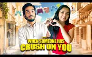 When Someone Has A Crush On You ft. Ahsaas Channa, Parikshit Joshi