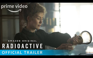 Radioactive - U.S. Trailer - Prime Video