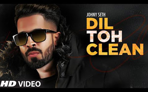 Punjabi Song Dil Toh Clean By Johny Seth