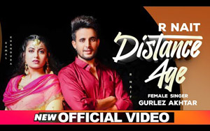 Punjabi Song Distance Age By R Nait ft. Gurlej Akhtar