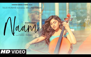 Naam Music Video by Tulsi Kumar ft. Milind Gaba