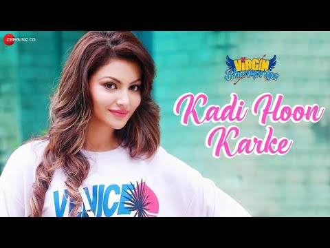 Virgin Bhanupriya - Kadi Hoon Karke Song ft. Urvashi Rautela