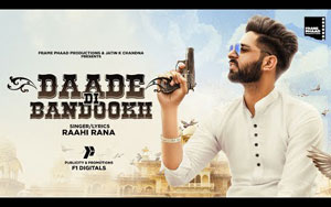 Punjabi Song Daade Di Bandookh By Raahi Rana