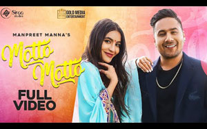 Punjabi Song Motto Motto By Manpreet Manna