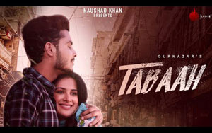 Punjabi Song Tabaah By Gurnazar ft. Sara Gurpal