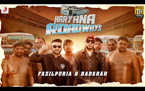 Haryanvi Song Haryana Roadways By Badshah and Fazilpuria