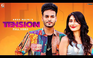 Punjabi Song Tension By Arsh Maini, Afsana Khan ft. Monika Sharma