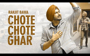 Punjabi Song Chote Chote Ghar By Ranjit Bawa