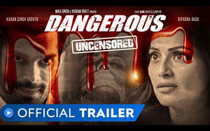 Dangerous Trailer ft. Bipasha Basu, Karan Singh Grover - MX Player