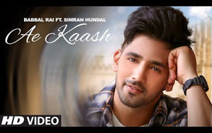 Punjabi Song Ae Kaash By Babbal Rai