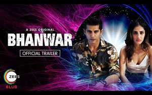 Bhanwar Trailer ft. Karanvir B, Priya B - A ZEE5 Original