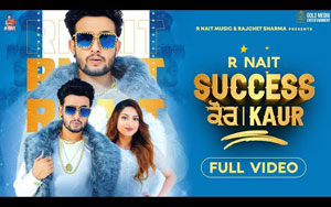 Punjabi Song Success Kaur By R Nait