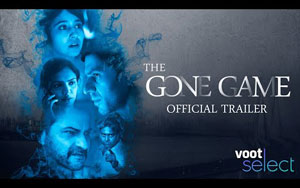 The Gone Game Theatrical Trailer - Voot Select