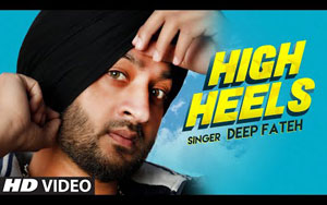 Punjabi Song High Heels By Deep Fateh