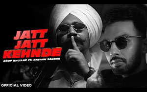 Punjabi Song Jatt Jatt Kehnde By Roop Bhullar ft. Navaan Sandhu