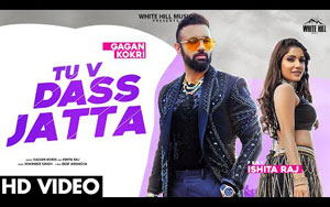 Punjabi Song Tu By Dass Jatta By Gagan Kokri