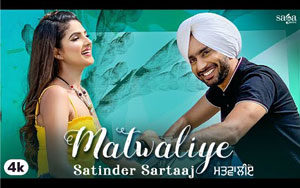 Punjabi Song Matwaliye By Satinder Sartaaj ft. Diljott