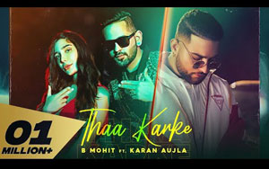 Punjabi Song Thaa Karke By B Mohit, Karan Aujla ft. Swaalina