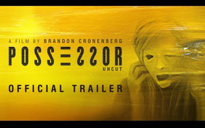 POSSESSOR Trailer