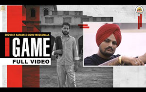 Punjabi Song GAME By Shooter Kahlon, Sidhu Moose Wala