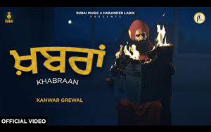 Punjabi Song Khabran By Kanwar Grewal