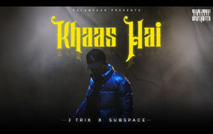 KHAAS HAI - J TRIX x SUBSPACE - BOHOT SAHI EP