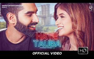 Punjabi Song Haye Tauba By Shipra Goyal ft. Parmish Verma