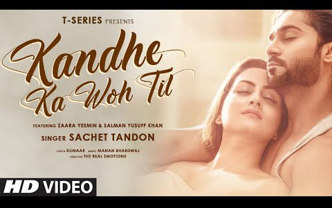 Kandhe Ka Woh Til Music Video By Sachet Tandon ft. Zaara Yesmin, Salman