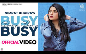 Punjabi Song Busy Busy by Nimrat Khaira