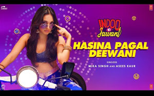 Indoo Ki Jawani - Hasina Pagal Deewani Song ft. Kiara Advani